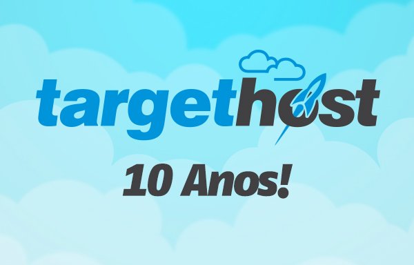 Target Host comemora 10 anos