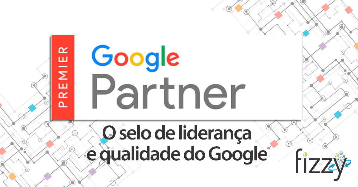 google partner capa de blog Fizzing | A Fizzing é Google Partner Premier. Mas o que significa isso?