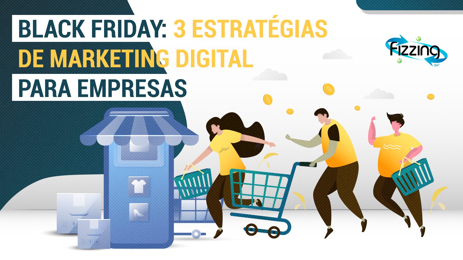 Estratégias de marketing digital na Black Friday | FIZZING 360º