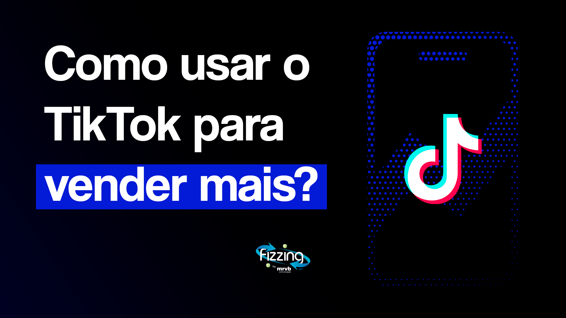 Capa com fundo preto e logo do TikTok, contendo o seguinte texto: Como usar o TikTok para vender mais?