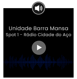 Unidade Barra Mansa
Spot 1 - Rádio Cidade de Aço