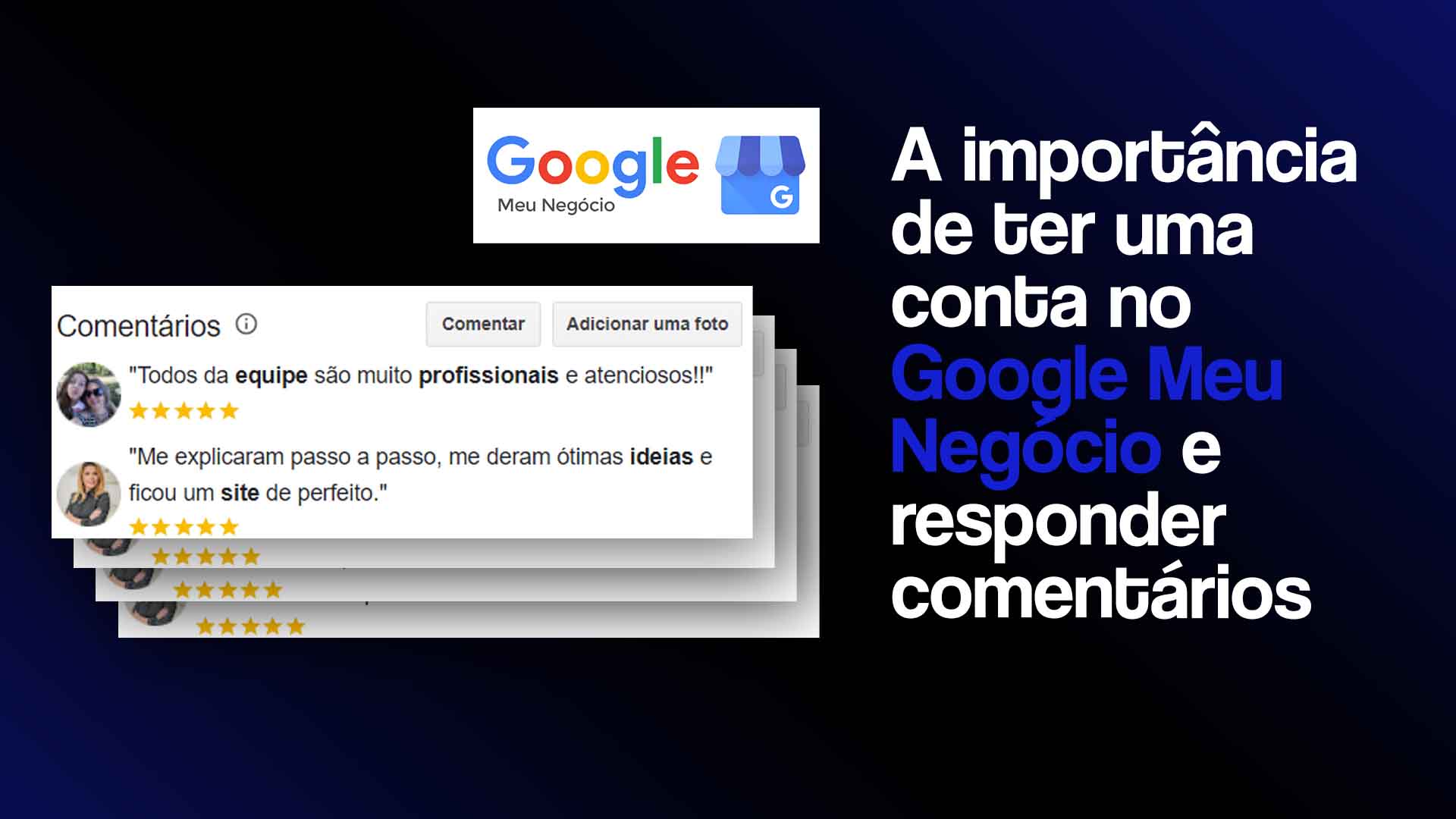 Logo do Google Meu Negócio e prints de avaliações realizadas no Google, com o seguinte texto ao lado: A importância de ter uma conta no Google Meu Negócio e responder comentários.